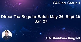 Direct Tax Regular Batch May 26, Sept 26 & Jan 27