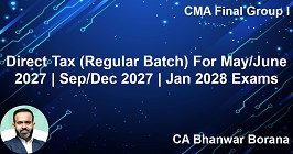 Direct Tax (Regular Batch) For May/June 2027 | Sep/Dec 2027 | Jan 2028 Exams