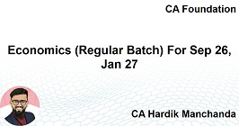 Economics (Regular Batch) For Sep 26, Jan 27