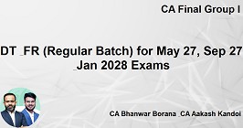 DT & FR (Regular Batch) for May 27, Sep 27 & Jan 2028 Exams
