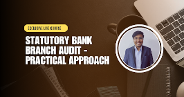 Statutory Bank Branch Audit - Practical Approach