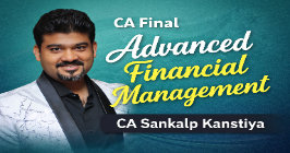 Advanced Financial Management (Regular Batch) for Sep 26 & Jan, May, Sep 27/28/29 Exams