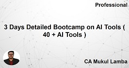 3 Days Detailed Bootcamp on AI Tools ( 40 + AI Tools )