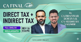Direct Tax & Indirect Tax (Regular Batch) For Nov 26 Exams - Full English