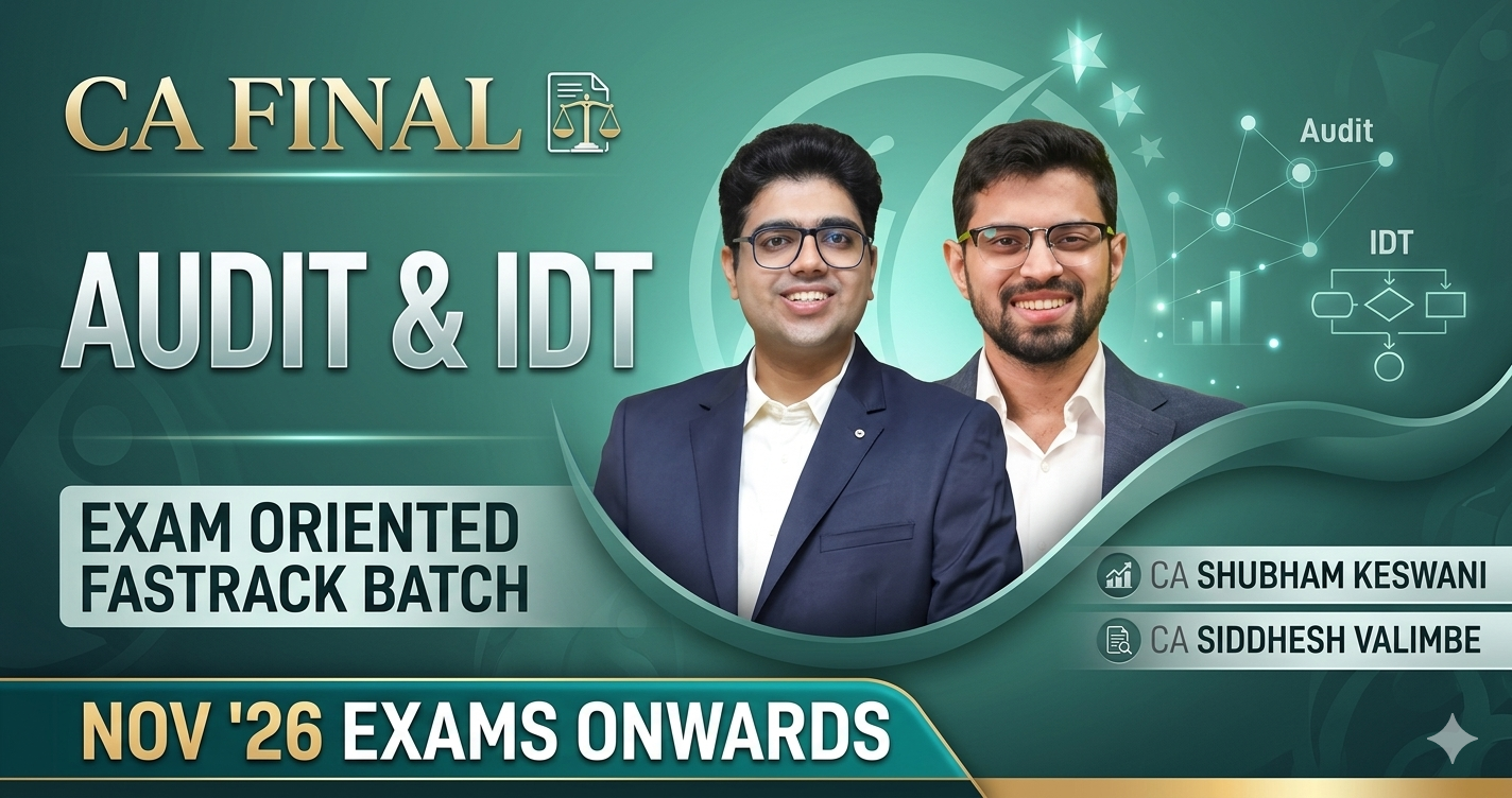 Indirect Tax & Audit (Exam Oriented - Fastrack Batch) For Nov 26 Exams and Onwards