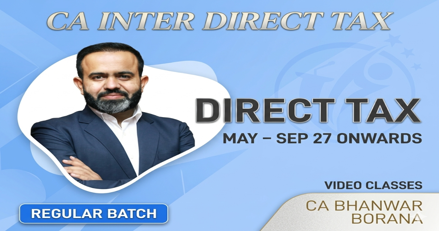 Direct Tax Regular Batch for May 27, Sep 27 & onwards