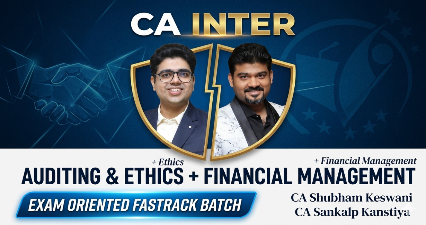 Auditing Ethics & FM (Financial Management) Exam oriented Fastrack Batch For Sept 26 & Onwards