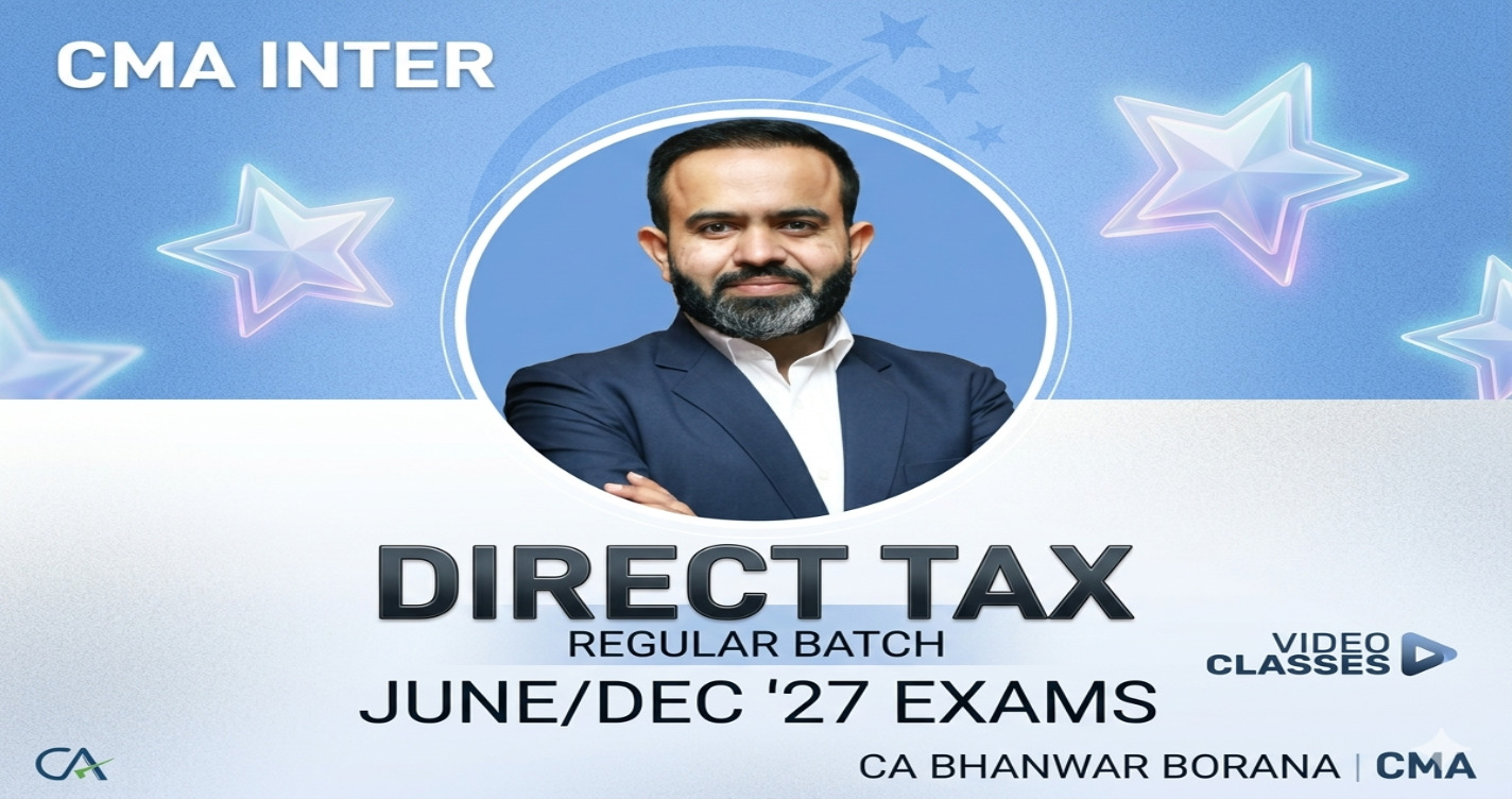 Direct Tax Regular Batch For June & Dec 27 Exams