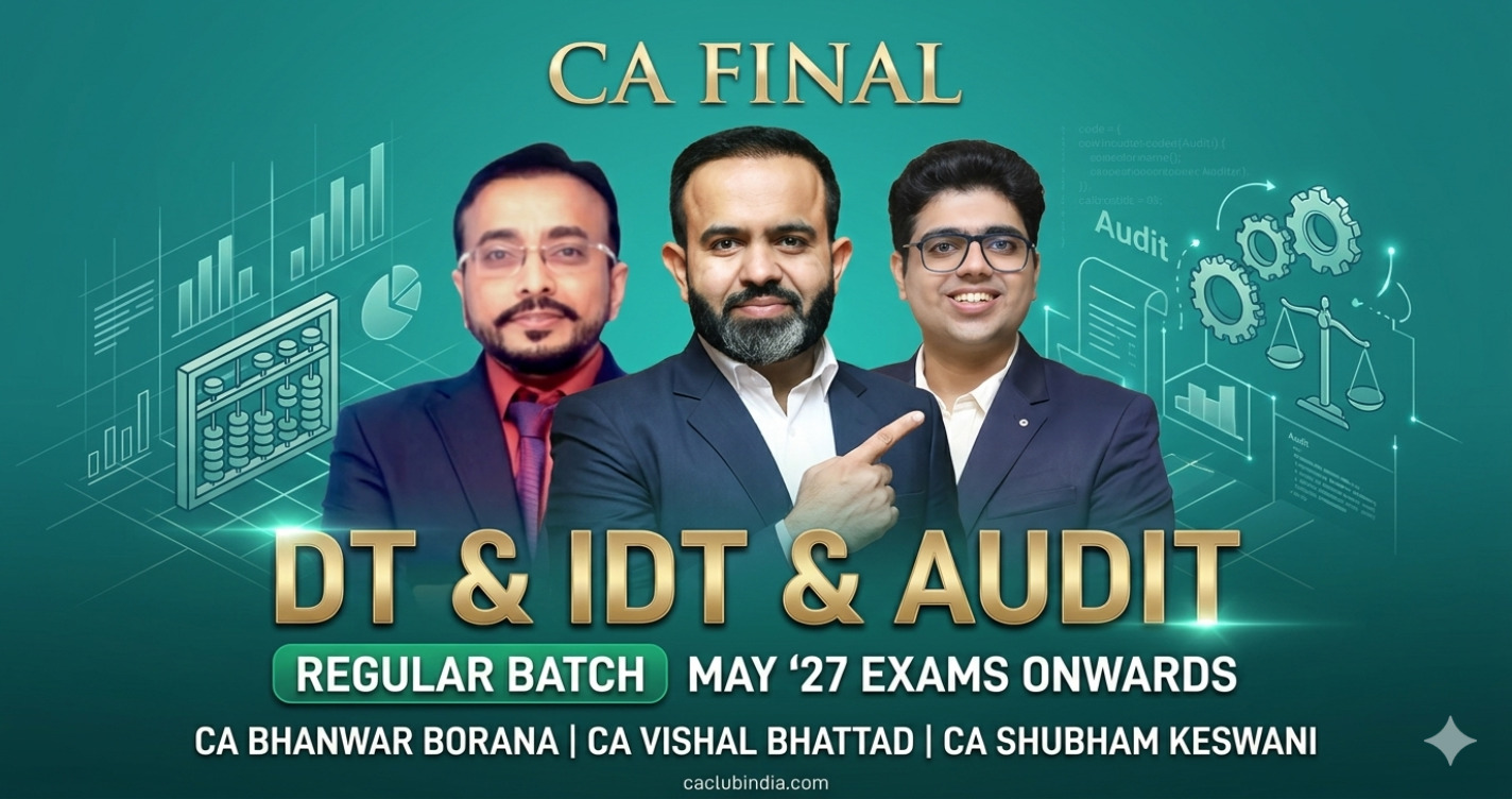 DT & IDT and Audit (Regular batch) For May 27 Exams & onwards