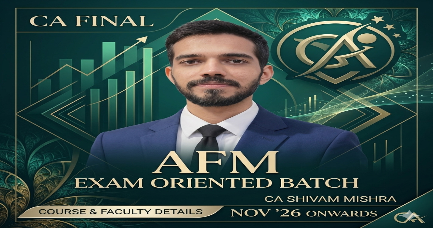 AFM (Exam Oriented) Batch For Nov 26 & Onwards