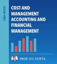 Cost and Management Accounting and Financial Management