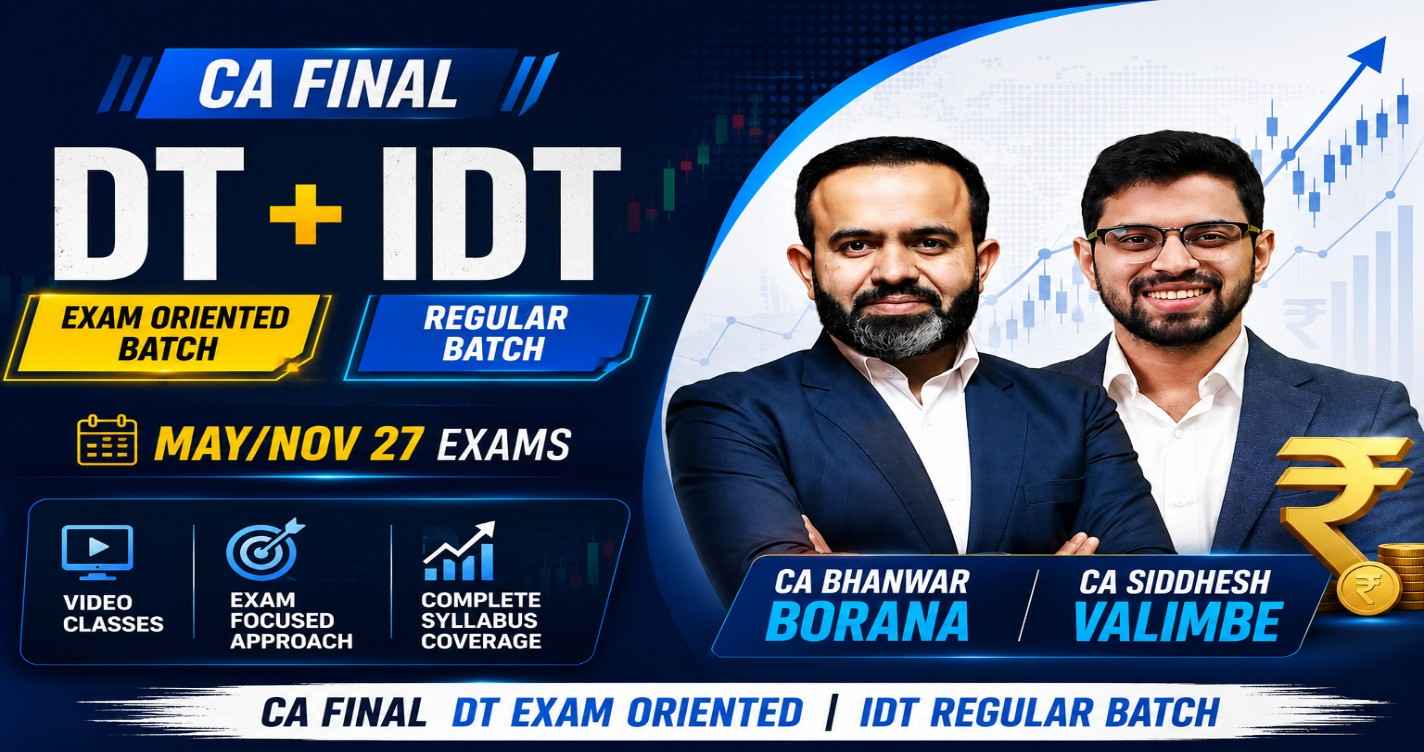 DT (Exam Oriented- Fastrack Batch) & IDT (Regular Batch) for For May & Nov 27 Exams