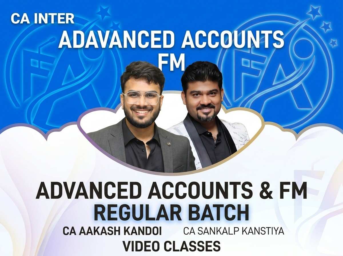 Adv. Accounting & FM (Regular Batch) For May 27 & Onwards