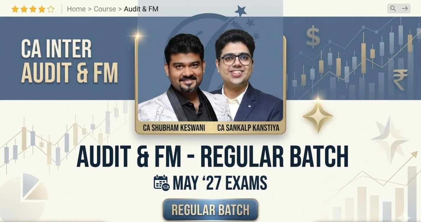 Audit & FM (Regular Batch) for May 27 Exams