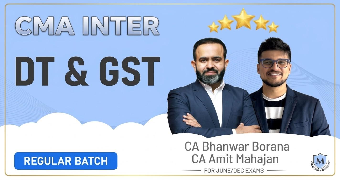 Direct Tax & GST (Regular Batch) For June & Dec 27 Exams & onwards