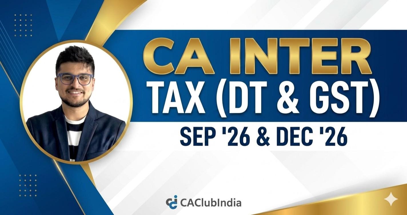 Tax Practice Batch - DT + GST- For Sep 26 & Dec 26