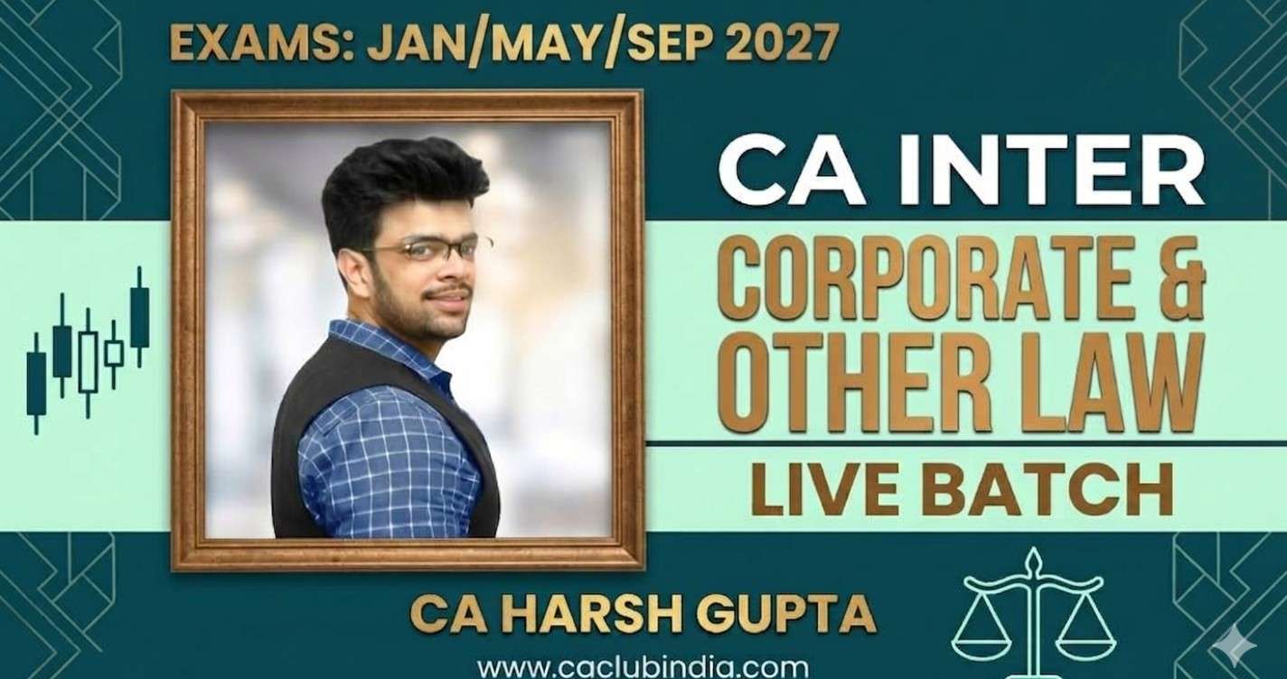 Corporate and Other Laws Regular LIVE Batch For Jan/ May/Sep 2027