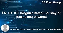 FR, DT & IDT (Regular Batch) For May 27 Exams and onwards