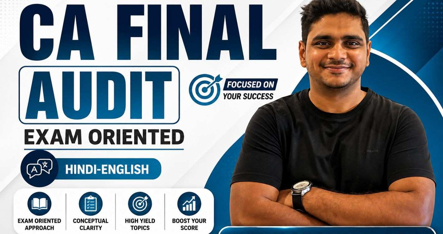 Audit Exam Oriented Hindi-English Batch for Nov 2026, May 2027 & Nov 2027
