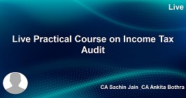 Live Practical Course on Income Tax Audit