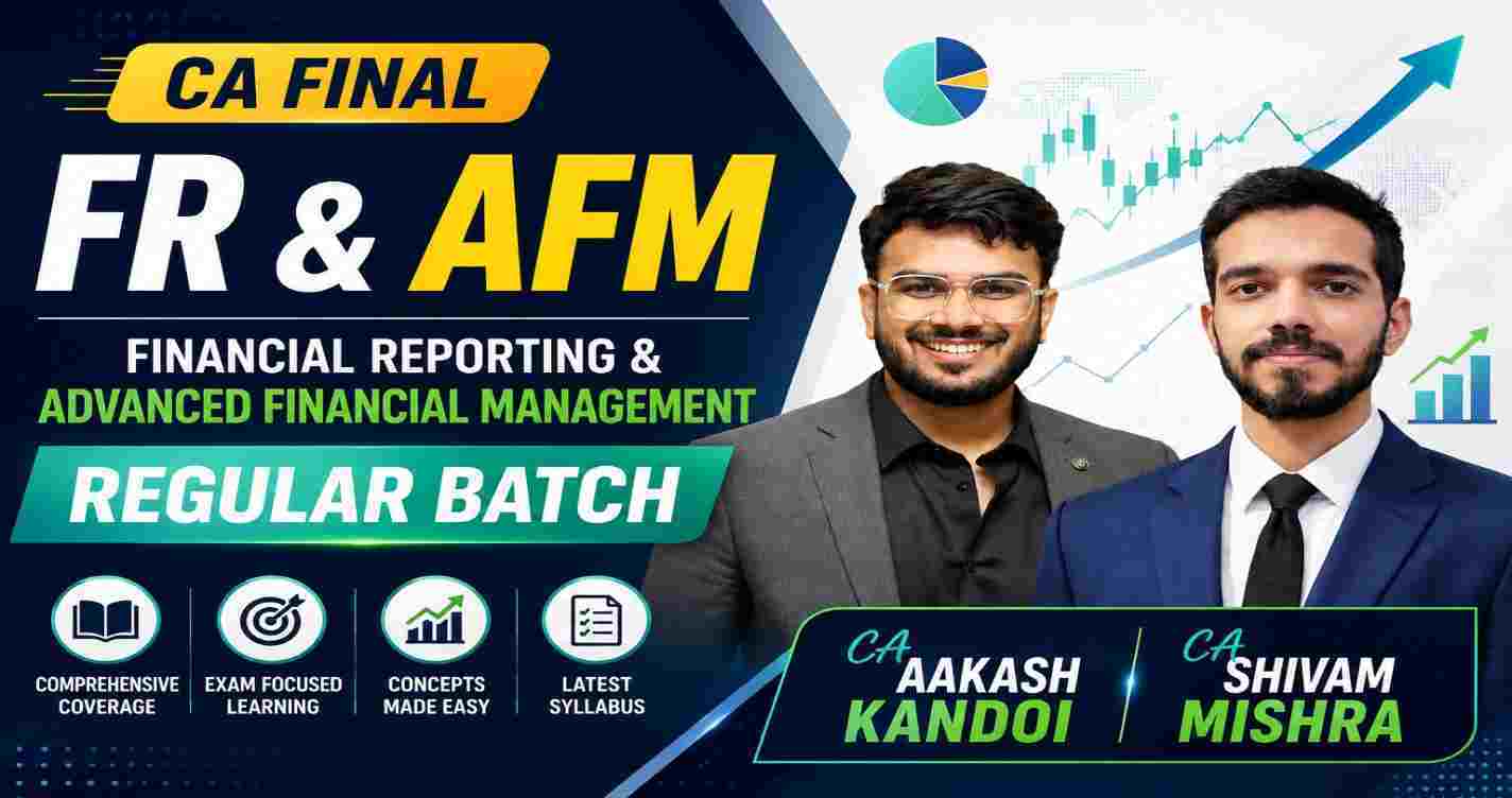 FR & AFM (Regular Batch) For For May, Nov 27 & Onwards