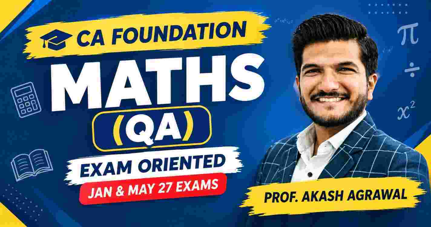 Maths (QA) (Exam Oriented) For Jan & May 27 Exams