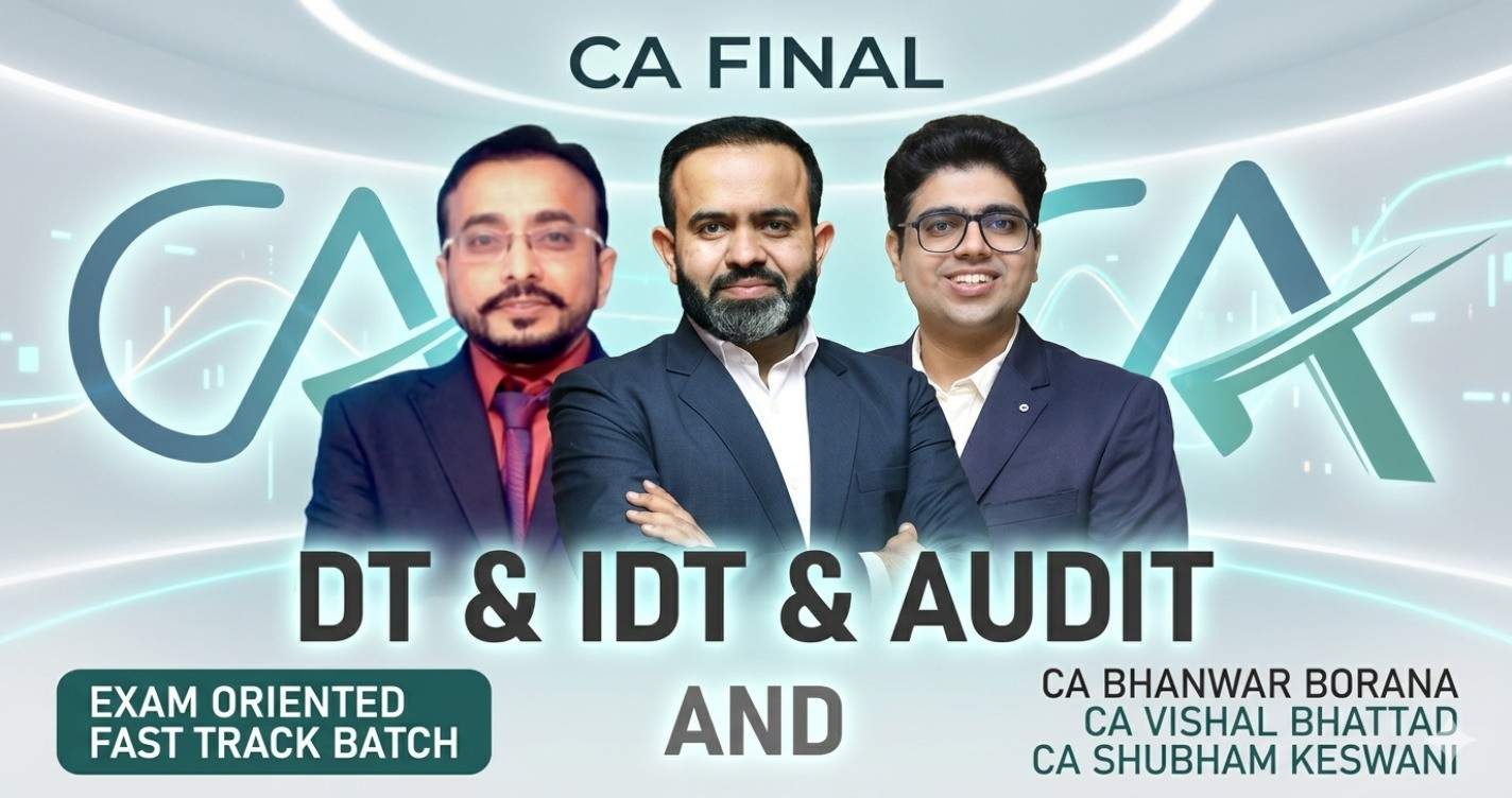 DT & IDT and Audit (Exam Oriented-Fastrack Batch) For May & Nov 27 Exams