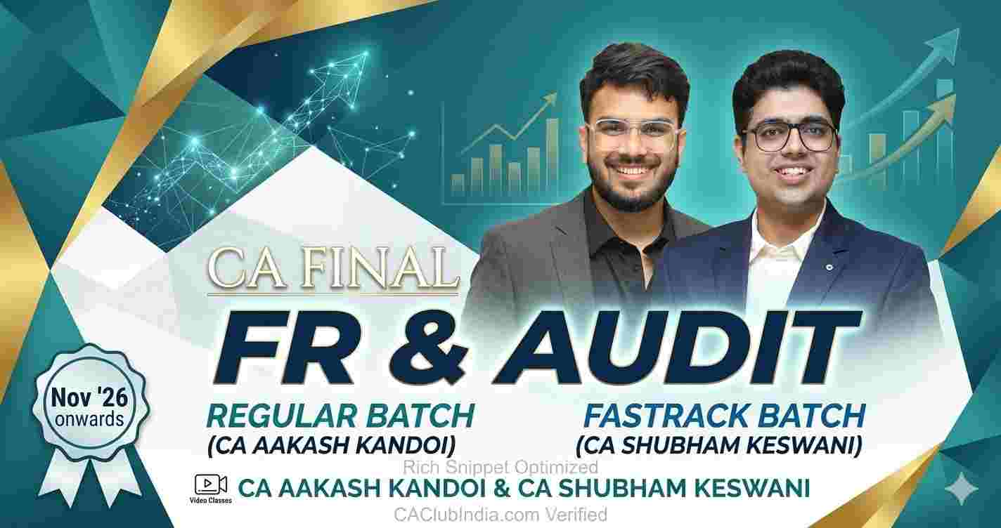 FR (Regular Batch) & Audit (Fastrack Batch) For Nov 26 & Onwards
