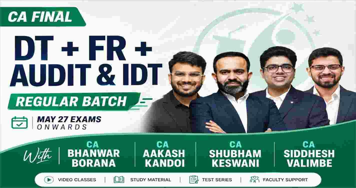Taxation, Audit & FR Combo (Regular Batch) For May 27 Exams & onwards