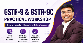 GSTR-9 & GSTR-9C Practical Workshop