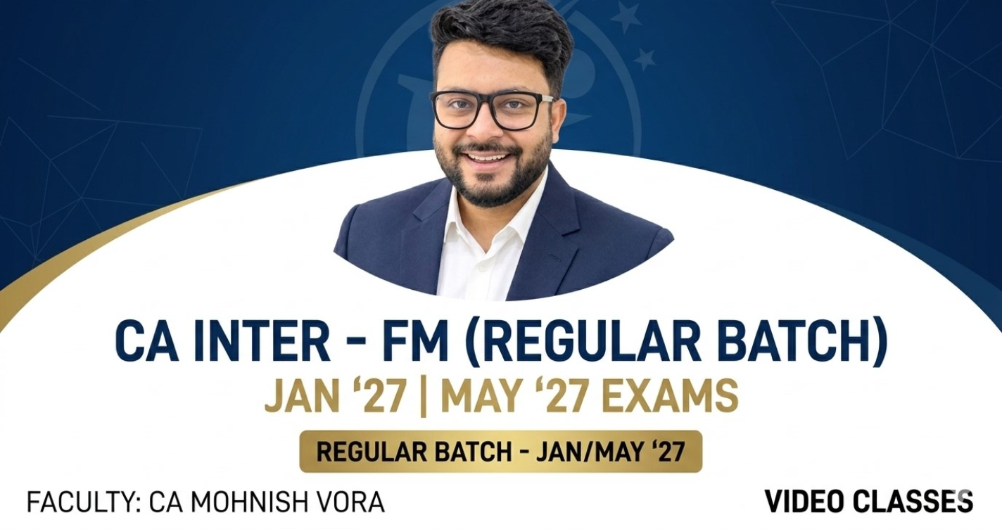 FM (Regular Batch) For Jan 27 & May 27 Exams