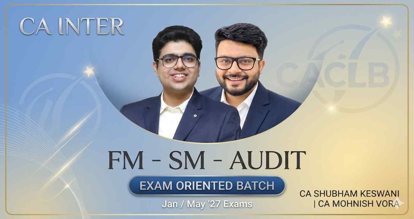 Audit, FM & SM (Exam Oriented Batch) For Jan 27 & May 27 Exams