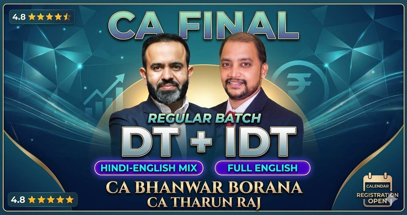 DT & IDT (Regular Batch) For May 27 Exams & Onwards