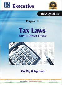 Tax Laws & Practice for CS Executive 